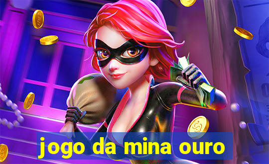 jogo da mina ouro